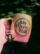 Load image into Gallery viewer, Bad mom