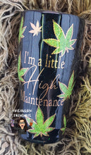 Load image into Gallery viewer, High Maintenance Tumbler