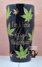 Load image into Gallery viewer, High Maintenance Tumbler