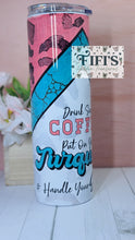 Load image into Gallery viewer, Drink Some Coffee small defects 30oz Sublimation