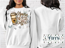 Load image into Gallery viewer, Mama Needs Coffee
